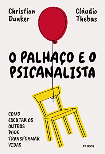 As 30 Melhores Críticas De O Palhaço E O Psicanalista Com Comparação Em