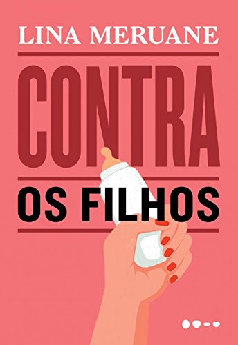 As 30 Melhores Críticas De Contra Os Filhos Com Comparação Em