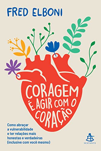 As 30 Melhores Críticas De Coragem É Agir Com O Coração Com Comparação Em
