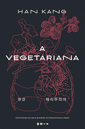 As 30 Melhores Críticas De A Vegetariana Han Kang Com Comparação Em