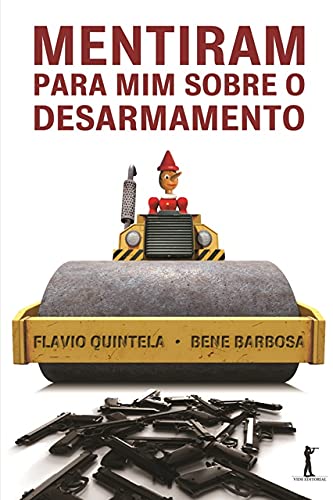 As 30 Melhores Críticas De Mentiram Pra Mim Sobre O Desarmamento Com Comparação Em